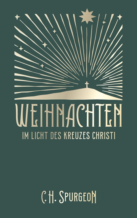 Weihnachten im Licht des Kreuzes Christi - Charles H. Spurgeon
