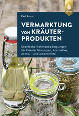 Vermarktung von Kräuterprodukten - Beiser, Rudi