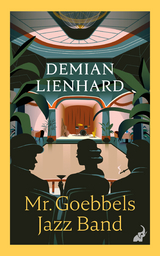 Mr. Goebbels Jazz Band - Demian Lienhard