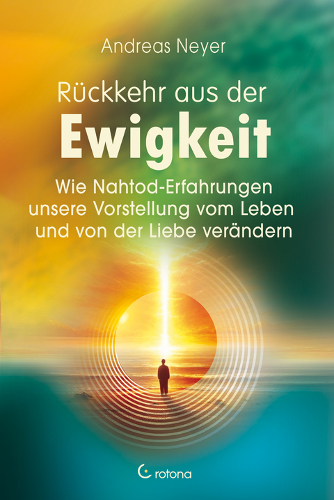 R&uuml;ckkehr aus der Ewigkeit - Andreas Neyer
