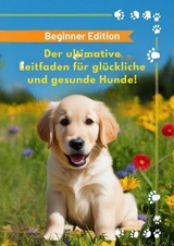 Der ultimative Leitfaden für glückliche und gesunde Hunde! -  CHRISTIAN