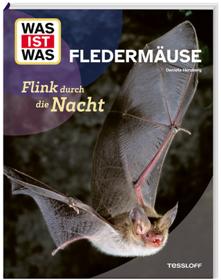 WAS IST WAS Fledermäuse. Flink durch die Nacht