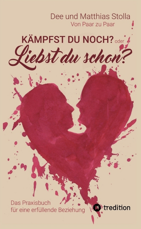 K&auml;mpfst Du noch oder liebst Du schon? - Dee und Matthias Stolla