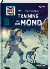 WAS IST WAS Training f&uuml;r den Mond - Matthias Maurer, Sarah Konrad