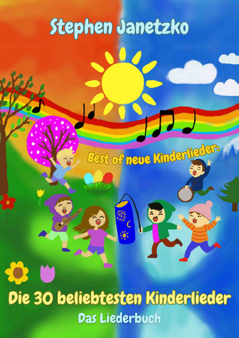 Best of neue Kinderlieder - Die 30 beliebtesten Kinderlieder - Stephen Janetzko