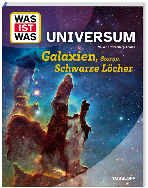 WAS IST WAS Universum. Galaxien, Sterne, Schwarze L&ouml;cher - Dr. Volker Kratzenberg-Annies
