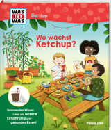WAS IST WAS Junior Wo w&auml;chst Ketchup? - Anke D&ouml;rrzapf