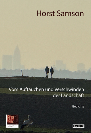 Vom Auftauchen und Verschwinden der Landschaft