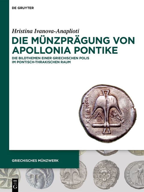 Die M&uuml;nzpr&auml;gung von Apollonia Pontike - Hristina Ivanova-Anaplioti