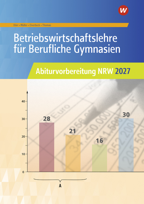 Betriebswirtschaftslehre f&uuml;r Berufliche Gymnasien - Helmut M&uuml;ller, Dirk Overbeck, Dirk Thomas, Jochen D&ouml;rr
