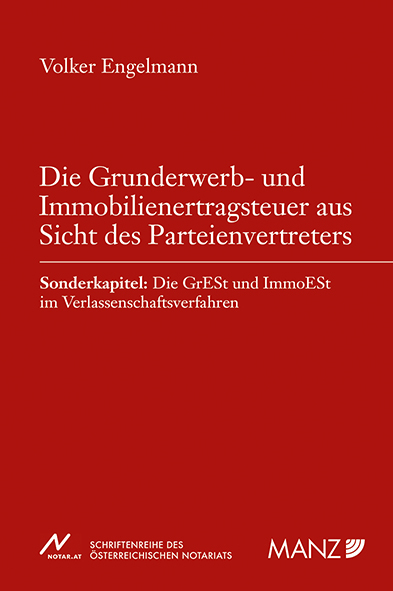 Die Grunderwerb- und Immobilienertragsteuer aus Sicht des Parteienvertreters - Volker Engelmann