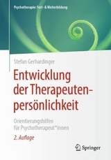 Entwicklung der Therapeutenpersönlichkeit - Gerhardinger, Stefan