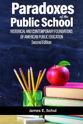 Paradoxes of the Public School - James E. Schul