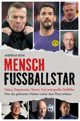 Mensch Fußballstar - Andreas Böni