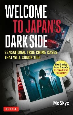 Welcome to Japan's Dark Side - Bertrand Puard Mcskyz