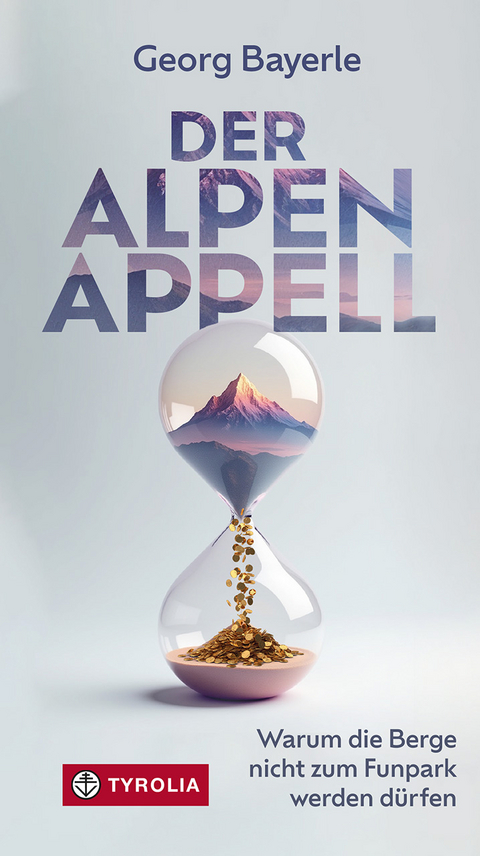 Der Alpen-Appell - Georg Bayerle