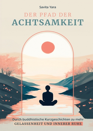 Der Pfad der Achtsamkeit