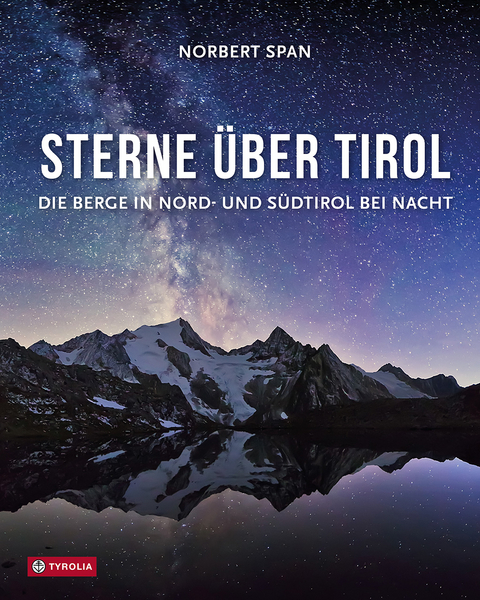 Sterne &uuml;ber Tirol - Norbert Span