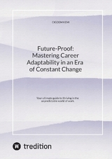Future-Proof: Mastering Career Adaptability in an Era of Constant Change