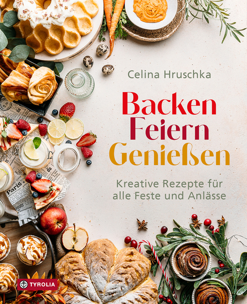 Backen, Feiern, Genießen - Celina Hruschka