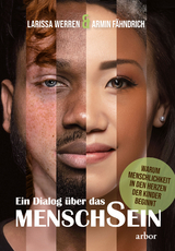Ein Dialog über das MenschSein - Armin Fähndrich, Larissa Werren