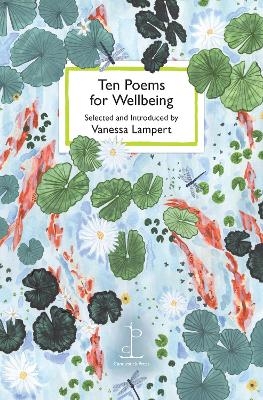 Ten Poems for Wellbeing - 