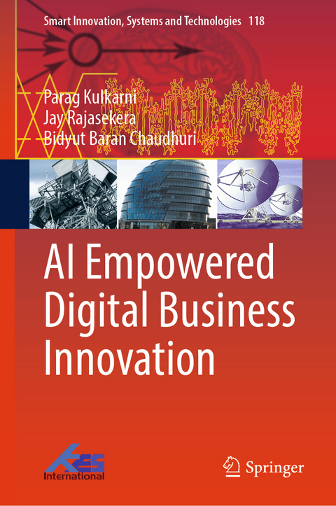AI Empowered Digital Business Innovation - Parag Kulkarni, Jay Rajasekera, Bidyut Baran Chaudhuri