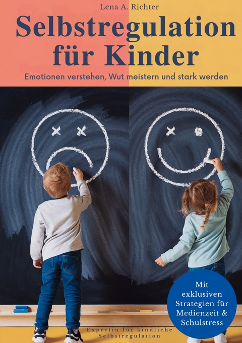 Selbstregulation f&uuml;r Kinder - Lena A. Richter