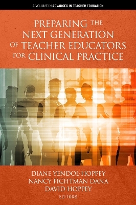 Preparing the Next Generation of Teacher Educators for Clinical Practice - 