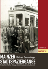 Mainzer Stadtspazierg&auml;nge XII - Michael Bermeitinger