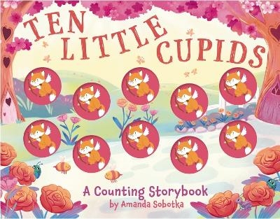 Ten Little Cupids - Amanda Sobotka