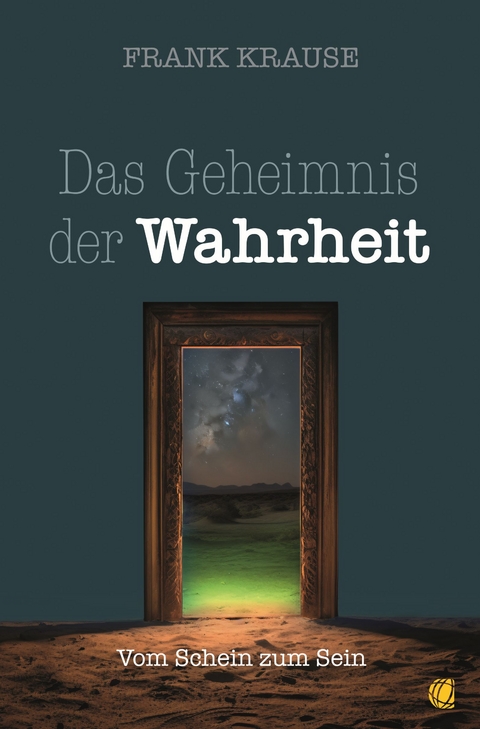 Das Geheimnis der Wahrheit - Frank Krause