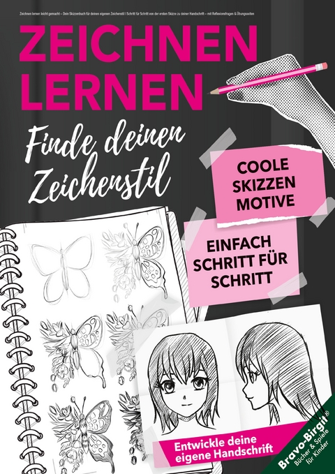 Zeichnen lernen leicht gemacht – Dein Skizzenbuch für deinen eigenen Zeichenstil - Bravo Birgit