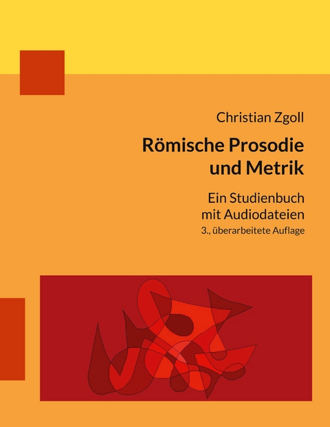 R&ouml;mische Prosodie und Metrik - Christian Zgoll