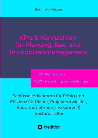 KPIs & Kennwerte für Planung, Bau und Immobilienmanagement