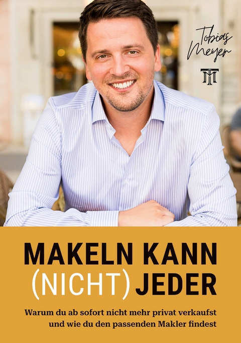 Makeln kann (nicht) jeder - Tobias Meyer