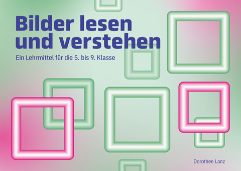 Bilder lesen und verstehen - Dorothee Lanz
