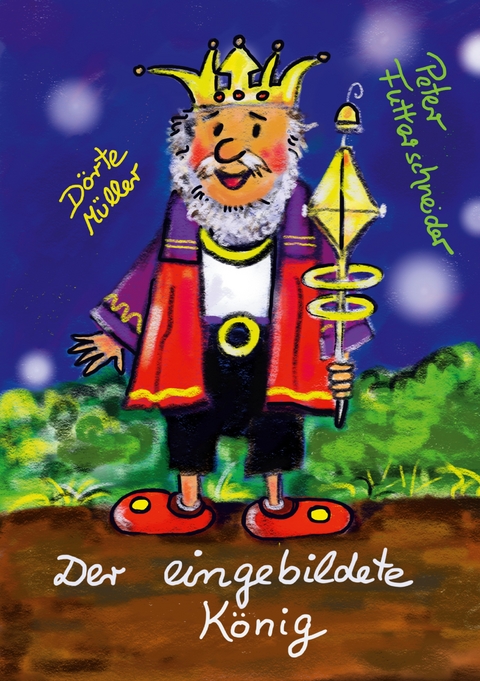 Der eingebildete König - Peter Futterschneider, Dörte Müller