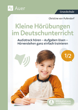 Kleine H&ouml;r&uuml;bungen im Deutschunterricht - Christine von Pufendorf