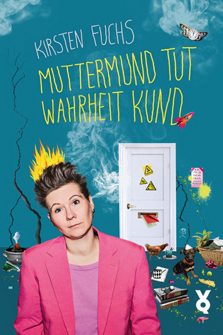 Muttermund tut Wahrheit kund