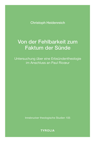 Von der Fehlbarkeit zum Faktum der Sünde