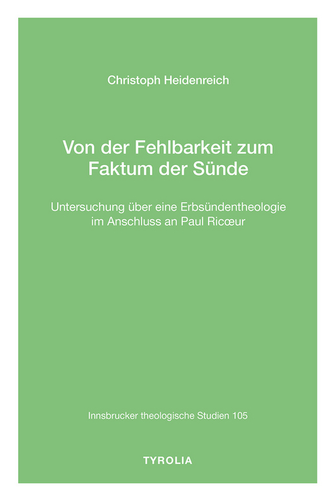 Von der Fehlbarkeit zum Faktum der S&uuml;nde - Christoph Heidenreich