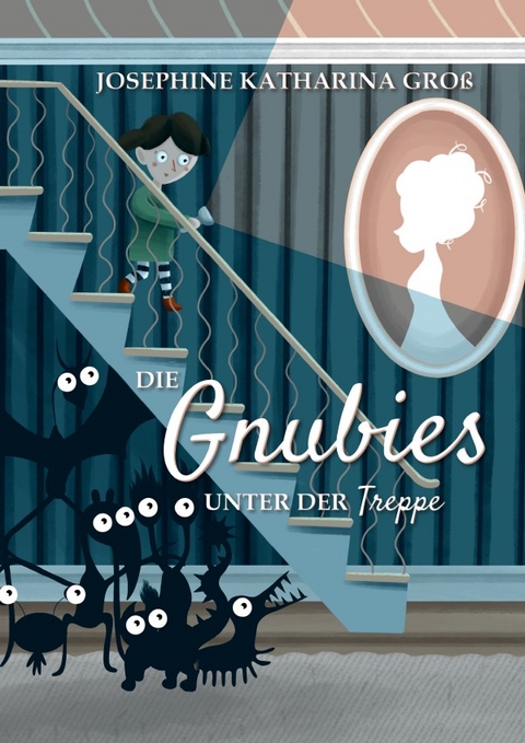 Die Gnubies unter der Treppe - Josephine Katharina Gro&szlig;