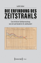 Die Erfindung des Zeitstrahls - Judith Sieber
