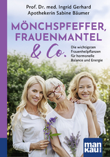 M&ouml;nchspfeffer, Frauenmantel & Co. - Ingrid Gerhard, Sabine B&auml;umer