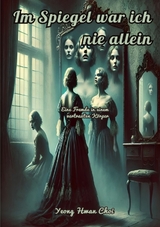 Im Spiegel war ich nie allein -  Yeong Hwan Choi