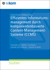 Effizientes Informationsmanagement durch komponentenbasiertes Content-Management-Systeme (CCMS) - Ziegler, Wolfgang; Straub, Daniela; Gräfe, Elisabeth