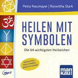 Heilen mit Symbolen. H&ouml;rbuch - Petra Neumayer, Roswitha Stark