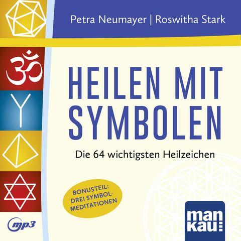Heilen mit Symbolen. H&ouml;rbuch - Petra Neumayer, Roswitha Stark