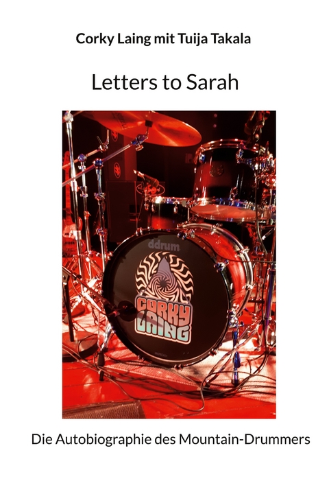 Letters to Sarah - Corky Laing, mit Tuija Takala